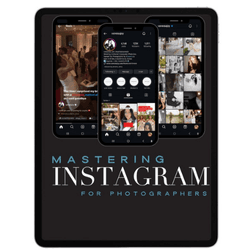 Mastering Instagram for Photographers